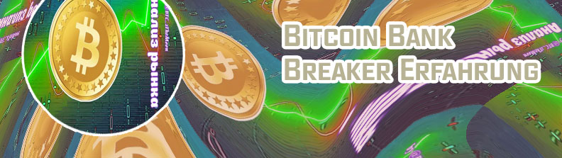 Btc bank breaker